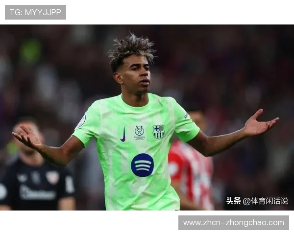 巴萨新星亚马尔闪耀赛场贡献进球与助攻助球队再创佳绩